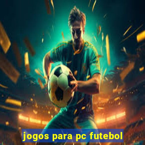 jogos para pc futebol